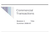 Commercial Transactions Module 4 Title Summer 2006-07.