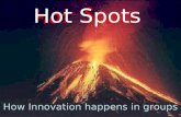 Hot Spots How Innovation happens in groups.