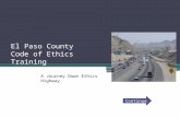 El Paso County Code of Ethics Training Continue A Journey Down Ethics Highway.