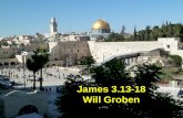 James 3.13-18 Will Groben. Biblical Archaeology Review James Ossuary “James, Son of Joseph, Brother of Jesus”