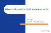 Mike Zafirovski’s Visit to Macedonia Skopje, 31.10. – 01.11.2003.
