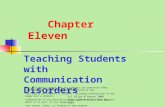 (c) Allyn & Bacon 2004Copyright © Allyn and Bacon 2004 Chapter Eleven Teaching Students with Communication Disorders This multimedia product and its contents.