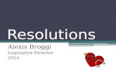 Resolutions Alexis Broggi Legislative Director 2014.