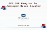 BEE SME Program in Jamnagar Brass Cluster November 19, 2009.