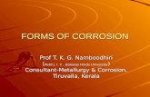 FORMS OF CORROSION Prof T. K. G. Namboodhiri ( Retd.), I. T., Banaras Hindu University ) Consultant-Metallurgy & Corrosion, Tiruvalla, Kerala.