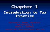 Chapter 1 Copyright ©2006 Thomson South-Western, Mason, Ohio William A. Raabe, Gerald E. Whittenburg, & Debra L. Sanders Introduction to Tax Practice.