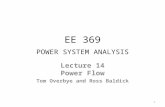EE 369 POWER SYSTEM ANALYSIS Lecture 14 Power Flow Tom Overbye and Ross Baldick 1.