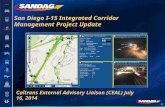 San Diego I-15 Integrated Corridor Management Project Update Caltrans External Advisory Liaison (CEAL) July 16, 2014.