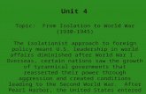 Unit 4 Topic: From Isolation to World War (1930-1945) The isolationist approach to foreign policy meant U.S. leadership in world affairs diminished after.