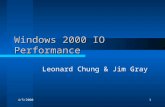 4/5/20001 Windows 2000 IO Performance Leonard Chung & Jim Gray.