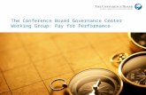 Www.conferenceboard.org © 2013 The Conference Board, Inc. | 1 The Conference Board Governance Center Working Group: Pay for Performance.