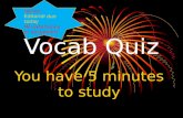 Vocab Quiz You have 5 minutes to study Honors- Editorial due today No extensions or exceptions.