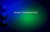 Ocean Fundamentals. 388 billion billion gallons Percentage of total earth water = 97% Volume: 316 million cubic miles.