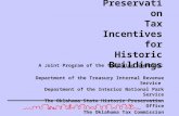 Preservation Tax Incentives for Historic Buildings A Joint Program of the following agencies: Department of the Treasury Internal Revenue Service Department.