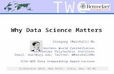 TWC Why Data Science Matters Xiaogang (Marshall) Ma Tetherless World Constellation Rensselaer Polytechnic Institute Email: max7@rpi.edu; Twitter: @MarshallXMa.