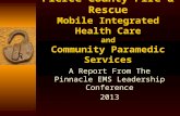Pierce County Fire & Rescue Mobile Integrated Health Care and Community Paramedic Services A Report From The Pinnacle EMS Leadership Conference 2013.
