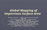 Global Mapping of Impervious Surface Area Benjamin Tuttle* - CIRES, University of Colorado, Boulder Christopher D Elvidge, PhD - NOAA-National Geophysical.
