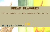 BREAD FLAVOURS THEIR BENEFITS AND COMMERCIAL VALUE.