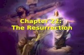 Chapter 22: The Resurrection. Jesus’ Resurrection Ordinarily, the bodies of crucified criminals would be dumped in a public burial ground. Ordinarily,