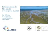 Introduction to the socio-ecological model Dr Olivia Langmead Marine Biological Association.