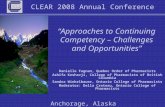 CLEAR 2008 Annual Conference Anchorage, Alaska “Approaches to Continuing Competency – Challenges and Opportunities” Danielle Fagnan, Quebec Order of Pharmacists.