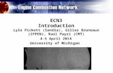 ECN3 Introduction Lyle Pickett (Sandia), Gilles Bruneaux (IFPEN), Raúl Payri (CMT) 4-5 April 2014 University of Michigan.