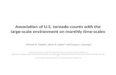 Association of U.S. tornado counts with the large-scale environment on monthly time-scales Michael K. Tippett 1, Adam H. Sobel 2,3 and Suzana J. Camargo.