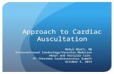 Approach to Cardiac Auscultation Mehul Bhatt, MD Interventional Cardiology/Vascular Medicine Heart and Vascular Care 3 rd Cherokee Cardiovascular Summit.