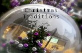 Christmas Traditions. Where do the Christmas traditions we see around us come from?