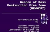 Middle East as a Weapon of Mass Destruction Free Zone (MEWMDFZ) Presentation made by Jayantha Dhanapala President, Pugwash Conferences on Science and World.