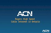 Rogers High Speed Cable Internet in Ontario. Introducing High Speed Cable in Ontario Residential High Speed Cable Internet offering with up to 60 Mbps.