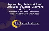 Supporting International Graduate Student Learning at CLU – Classroom and Non-Classroom Opportunities and Challenges.