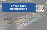 12 - 1© 2014 Pearson Education, Inc. Inventory Management PowerPoint presentation to accompany Heizer and Render Operations Management, Eleventh Edition.