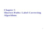 Chapter 5 Shortest Paths: Label-Correcting Algorithms 1.