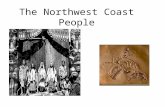 The Northwest Coast People. Location/Geography Pacific Coast of Canada (from Oregon to Alaska) Climate is very mild and rainy: cool summers and warm/mild.