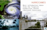 HURRICANES Most information taken from the Tropical Prediction Center (National Hurricane Center)  .
