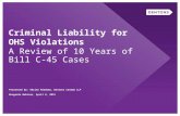 Criminal Liability for OHS Violations A Review of 10 Years of Bill C-45 Cases Presented by: Adrian Miedema, Dentons Canada LLP Bongarde Webinar, April.
