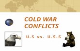 COLD WAR CONFLICTS U.S vs. U.S.S.R.. Learning Objectives: Section 3 - The Cold War at Home 1. Describe government efforts to investigate the loyalty of.