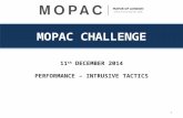 MOPAC CHALLENGE 11 th DECEMBER 2014 PERFORMANCE – INTRUSIVE TACTICS 1.