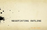 THE NEW SCHOOL NEGOTIATING OUTLINE. THE NEW SCHOOL Negotiating Rule: Don’t negotiate until you’ve created value and created a unique, differential competitive.
