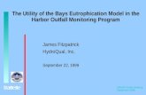 OMSAP Public Meeting September 1999 The Utility of the Bays Eutrophication Model in the Harbor Outfall Monitoring Program James Fitzpatrick HydroQual,
