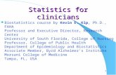 Statistics for clinicians l Biostatistics course by Kevin E. Kip, Ph.D., FAHA Professor and Executive Director, Research Center University of South Florida,