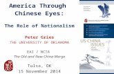 America Through Chinese Eyes: The Role of Nationalism Peter Gries THE UNIVERSITY OF OKLAHOMA EAI / NCTA The Old and New China Merge Tulsa, OK 15 November.