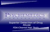 Superior Detection of Drug Abuse FDA-Cleared Hair Tests.