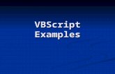 VBScript Examples. Visual Basic & VBScript Visual Basic Visual Basic Stand-alone (compiled or interpreted) Stand-alone (compiled or interpreted) Variables.