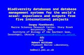 Biodiversity databases and database management systems for the world’s ocean: experience and outputs from five international projects Sergey Piontkovski.