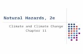 Natural Hazards, 2e Climate and Climate Change Chapter 11.