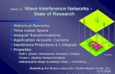 Heinz, G.: Wave Interference Networks - State of Research Historical Remarks Historical Remarks Time codes Space Time codes Space Integral Transformations.