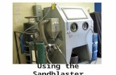 Using the Sandblaster. How the Sandblaster Works Our sandblaster uses compressed air to force silicon carbide beads (also called “abrasive” or “sand”)