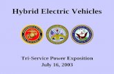 Hybrid Electric Vehicles Tri-Service Power Exposition July 16, 2003.